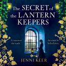The Secret of the Lantern Keepers -  A BRAND NEW haunting gothic tale of visions, murder and secrets from Jenni Keer(Unabridged) Audiobook