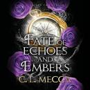 Fate of Echoes and Embers - Heirs of Elydor  (Unabridged) Audiobook