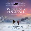 Woden's Vengeance - The BRAND NEW Dark Age Tale of Honour and Vengeance from Donovan Cook (Unabridged) Audiobook