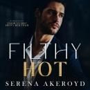Filthy Hot Audiobook