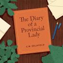 Diary of a Provincial Lady: Book #1 Audiobook