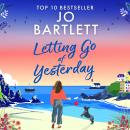 Letting Go of Yesterday - The Cornish Bay Collection (Unabridged) Audiobook