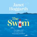 The Swim - An unforgettable, funny and inspiring book club novel from Janet Hoggarth (Unabridged) Audiobook