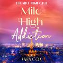 Mile High Addiction - The Mile High Club (Unabridged) Audiobook