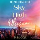 Sky High Obsession - The Mile High Club (Unabridged) Audiobook