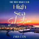 High Sea Seduction - The Mile High Club  (Unabridged) Audiobook