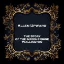 The Story of the Green House, Wallington Audiobook