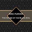 The House of the Black Evil Audiobook