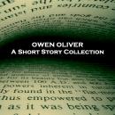 Owen Oliver - A Short Story Collection Audiobook