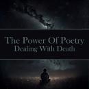 The Power of Poetry - Dealing with Death Audiobook