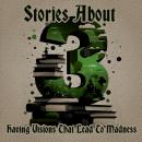 3 Stories About - Having Visions That Lead to Madness Audiobook