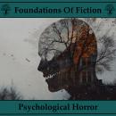 The Foundations of Fiction - Psychological Horror Audiobook