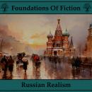 The Foundations of Fiction - Russian Realism Audiobook