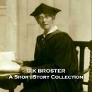 D K Broster - A Short Story Collection Audiobook