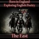 Born in England – Exploring English Poetry - The East Audiobook