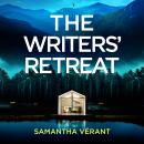 The Writers' Retreat: An absolutely gripping thriller Audiobook