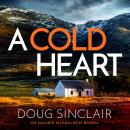 Cold Heart, A: A gripping Scottish crime thriller Audiobook