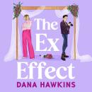 The Ex Effect: A completely addictive lesbian romance Audiobook