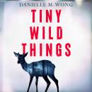 Tiny Wild Things Audiobook