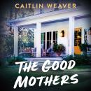 The Good Mothers Audiobook