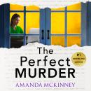 The Perfect Murder: A completely gripping psychological thriller with a jaw-dropping twist Audiobook