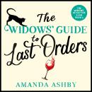 The Widows’ Guide to Last Orders: A totally irresistible cozy mystery Audiobook