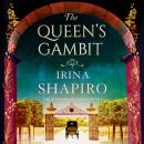 The Queen’s Gambit: An unforgettable and unputdownable historical novel Audiobook
