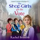 The Shop Girls Get the Vote Audiobook