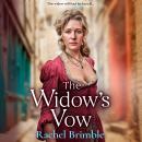 The Widow's Vow - A powerful and atmospheric Victorian drama of love, loss and starting over from Rachel Brimble  (Unabridged) Audiobook