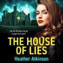 The House of Lies - A BRAND NEW chilling tale of family secrets, betrayal and terror (Unabridged) Audiobook