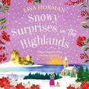 Snowy Surprises in the Highlands - A BRAND NEW feel-good, festive romantic read from Lisa Hobman for 2025 (Unabridged) Audiobook