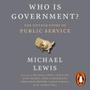 Who is Government?: The Untold Story of Public Service Audiobook