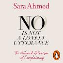 No Is Not a Lonely Utterance: The Art and Activism of Complaining Audiobook