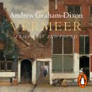 Vermeer: A Life Lost and Found Audiobook