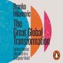 The Great Global Transformation: National Market Liberalism in a Multipolar World Audiobook