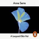 A Leopard-Skin Hat: Shortlisted for the Booker International Prize 2025 Audiobook