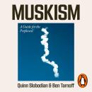Muskism: A Guide for the Perplexed Audiobook