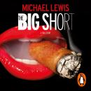 The Big Short: Inside the Doomsday Machine Audiobook
