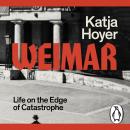Weimar: Life on the Edge of Catastrophe Audiobook