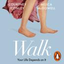 Walk: Your Life Depends On It Audiobook
