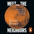 Meet the Neighbors: Life on Mars and How to Find It Audiobook