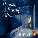 Proust, A Family Affair Audiobook