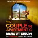 Couple in Apartment C - The unforgettable, page-turning psychological thriller from Diana Wilkinson (Unabridged) Audiobook