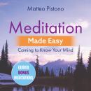 Meditation Made Easy: Coming to Know Your Mind Audiobook
