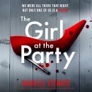 The Girl at the Party: A totally addictive psychological thriller with a jaw-dropping twist Audiobook