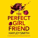 The Perfect Girlfriend: An absolutely gripping and breathtaking psychological thriller Audiobook