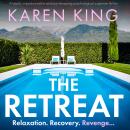 The Retreat: A totally unputdownable and jaw-dropping psychological suspense thriller Audiobook