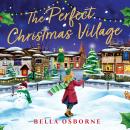 The Perfect Christmas Village Audiobook