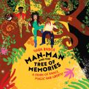 Man-Man and the Tree of Memories Audiobook