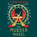 The Murder Wheel: Joseph Spector, Book 2 Audiobook
